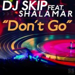 Don't Go Feat. Shalamar
